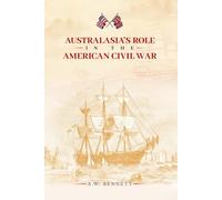 Australasia’s Role In The American Civil War