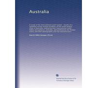 Australia: A study of the international travel market : results of a sampling survey among residents of the seven largest cities in Australia, ... preferences for foreign travel, and their...