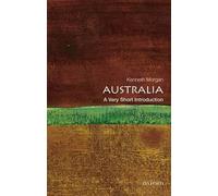 [Australia: A Very Short Introduction (Very Short Introductions)] [Morgan, Kenneth] [May, 2012]