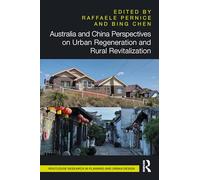 Australia and China Perspectives on Urban Regeneration and Rural Revitalization (Routledge Research in Planning and Urban Design)