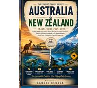 AUSTRALIA AND NEW ZEALAND TRAVEL GUIDE (FULL COLOR): Sydney, Melbourne, Great Barrier Reef, Auckland, Queenstown, Milford Sound, Scenic Road Trips, ... Food, Culture, and Practical Itineraries