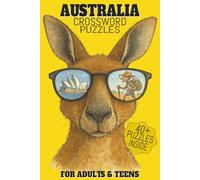 Australia Crossword Puzzles: Crossword Puzzles For Adults and Teens, with Easy to Read Font sizes about Australia, It's Cities, Wildlife, Culture and ... Idea for Holidays, Birthdays and Relaxation