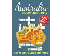Australia Crossword Puzzles: G'day Mate! Take a Trip to the Land Down Under with 50+ Crossword Puzzles About the Outback, Marsupials, Aussie Words, and More!