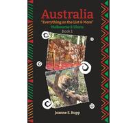 Australia Everything on the List & More: Melbourne & Uluru (Australia Tour)