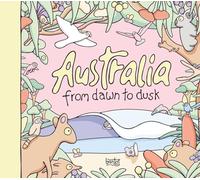 Australia: From Dawn to Dusk