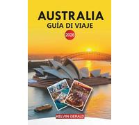 AUSTRALIA Guía de viaje 2026: Vacaciones en Australia: paseos costeros, parques nacionales y aventuras en la ciudad