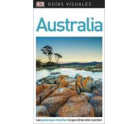 Australia (Guías Visuales): Las guías que enseñan lo que otras solo cuentan