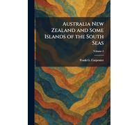 Australia New Zealand and Some Islands of the South Seas