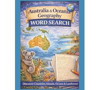 Australia & Oceania Geography Word Search: Countries, Islands, Oceans & Landforms - 55 Large Print Australia & Oceania Geography Word Search Puzzles ... Explore The World One Word At A Time.)