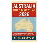 AUSTRALIA ROAD MAP ATLAS 2026: DETAILED ROAD MAPS, SCENIC DRIVES, AND TRAVEL ROUTES ACROSS EVERY AUSTRALIAN STATE AND TERRITORY