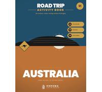 Australia Road Trip Activity Book: From the Reef to the Red Centre