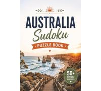 Australia Sudoku Puzzle Book: Travel Sudoku Puzzles | Help Calm the Mind, Relax and Focus | 6x9 inches | 110 Pages | 50+ Puzzles | Solutions Included (Travel Sudoku Collection)
