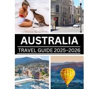 AUSTRALIA TRAVEL GUIDE 2025-2026