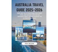 Australia Travel Guide 2025-2026: Explore Top Attractions, Epic Road Trips, and Budget Tips for an Unforgettable Journey Across the Outback and Coast