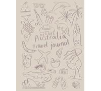 Australia Travel Journal: Large Beige Cover