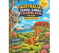 Australia Travel Kawaii Coloring Book for Kids 3-8: 50 Big Pages with Cute Landmarks & Animals