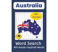 Australia - Word Search 495 Aussie-inspired words: Word Search Puzzles with Easy to Read Print about Australia, Iconic locations, Culture and More | ... Gift for Vacations, Holidays and Relaxation