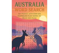 Australia Word Search: 50+ Puzzles Featuring Towns, Cities, and Famous Places Across the Land Down Under (World Word Search Collection Puzzles Books)