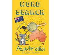 Australia Word Search Puzzle Book: 55 Australia themed puzzles for kids, adults, seniors and teens containing landmarks, culture, wildlife and more ... | Easy-to-read print, 6x9 inches, 110 pages
