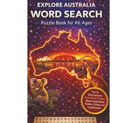 Australia Word Search Puzzle Book for All Ages: Engaging & Educational Word Search Puzzles to Learn Australian Geography, Wildlife, and Culture