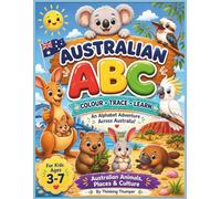 Australian ABC Colouring & Tracing Book for Kids Ages 3-7: Preschool Letter Practice, Early Handwriting Skills and Australian Animal Colouring Activities (Thinking Thumper ABC Adventures)