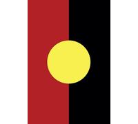 Australian Aboriginal Flag Notebook for Writing and Creativity: Celebrate Indigenous Culture with a Unique Australian Aboriginal Flag Journal