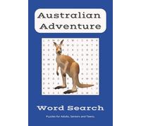 AUSTRALIAN ADVENTURE WORD SEARCH PUZZLE BOOK: WORD SEARCH PUZZLE BOOK WITH easy to read print about Australian Adventures, Wildlife, Cities, Scenery, ... for Vacations, Holidays and Free times.