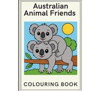 Australian Animal Friends: Colouring Book
