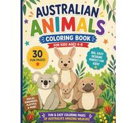 Australian Animals Coloring Book for Kids Ages 4-8: Cute & Easy Aussie Wildlife to Color - Koalas, Kangaroos, Wombats & More | Fun, Simple Designs for Toddlers, Preschool & Early Learners