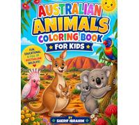 Australian Animals Coloring Book For Kids: Cute and Fun Australia Wildlife Coloring Pages for Children Ages 4-8 with Koalas, Kangaroos, Wombats, Platypus, Emus and More