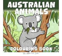 Australian Animals Colouring Book: A Relaxing Collection of Native Wildlife Scenes to Colour (The Cheeky Outback Colouring Collection)