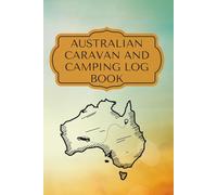 Australian Caravan and Camping Logbook: Road trip travel journal