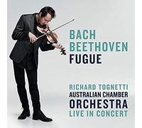Richard Tognetti y Australian Chamber Orchestra – Bach / Beethoven: Fugue