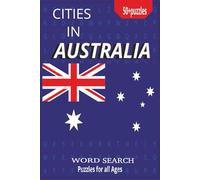 Australian Cities: Cities of Australia Word Search Book-Ideal Puzzle Book for Family and Friends (50+puzzles, 110 pages, 6x9 inches) Gifts for Birthdays, Vacations, or Holidays