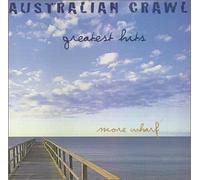 Australian Crawl - More Wharf