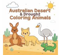 Australian Desert & Drought Animals Coloring Book (THE AUSTRALIAN KIDS COLORING SERIES)