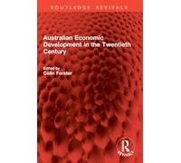 Australian Economic Development in the Twentieth Century (Routledge Revivals)