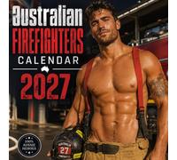 Australian Firefighters Calendar 2027: A stunning collection of brave and handsome Australian firefighters featuring cinematic portraits, ... fire rescue themes for every month of 2027.