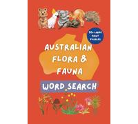 Australian Flora & Fauna Word Search Puzzle Book: Word Searches with easy-to-read print about Australian Flora, Fauna, Wildlife, and More - 6x9 ... for Vacations, Holidays, Travel, Free Time