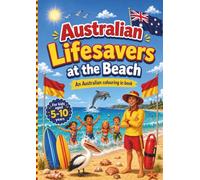 Australian Lifesavers at the Beach | An Australian Colouring In Book For Kids: Perfect gift for beach-loving kids, holiday activity packs and screen-free creative time.