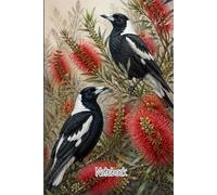 Australian Magpies & Bottlebrush Flowers Notebook: Native Garden Journal for Writing, Notes & Reflection