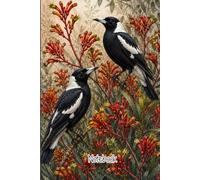 Australian Magpies & Kangaroo Paw Flowers Notebook: Native Australian Nature Journal for Writing & Notes