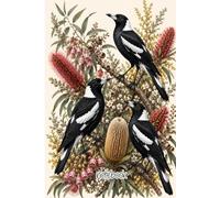 Australian Magpies & Native Wildflowers Notebook: Beautiful Botanical Journal Inspired by Australian Nature