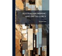 Australian Mining and Metallurgy