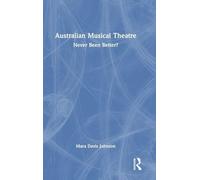 Australian Musical Theatre: Never Been Better?