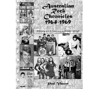 Australian Rock Chronicles 1964-1969: Reminiscing about the 'second wave' of Australian rock music