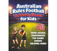 Australian Rules Football Football Activity Book for Boys and Girls: Word Searches, Mazes, Crosswords, Sudoku, and Coloring Pages for Kids Ages 8-12