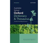 Australian School Oxford Dictionary & Thesaurus (Australian Dictionaries/Thesauruses/Reference)