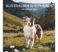 Australian Shepherds Calendar 2027: A Year of Energy, Intelligence, and Beautiful Herding Companions