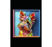 AUSTRALIAN TERRIER: ANIMALS OF THE WORLD, Positive Affirmation, Motivational and Inspirational Notebook, Animal Notebook, Birthday Gifts, ... Notebook Gifts, Anniversary Gifts, For All...